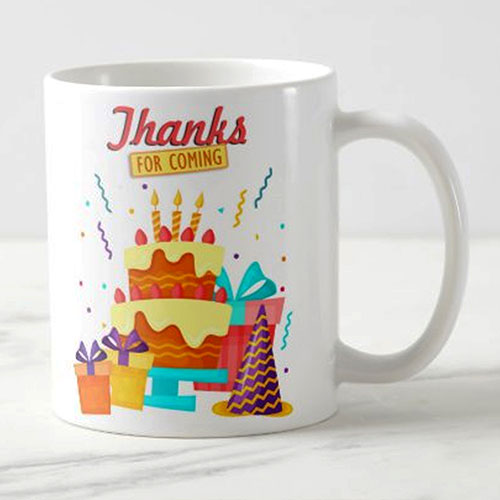 Thanks For Coming Birthday Return Gift Mug