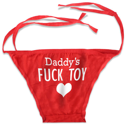 Daddys Fuck Toy Panties