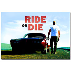 Ride Or Die Fast And Furious Art Poster