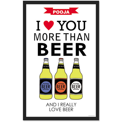Love You More Than Beer Poster