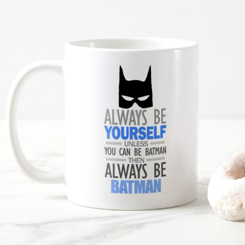 Always Be Yourself Mug
