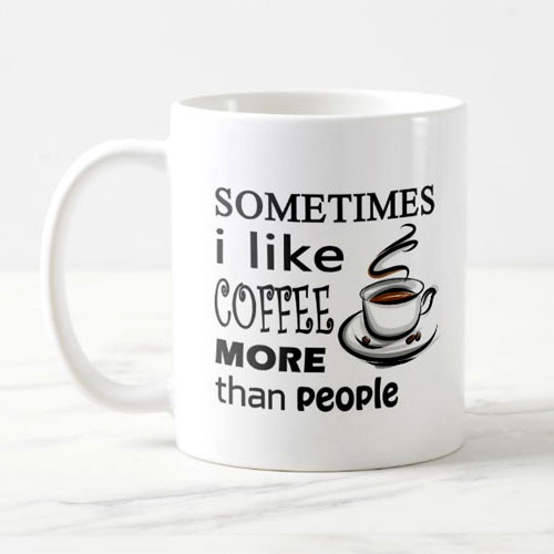 Like Coffee More Than People Mug