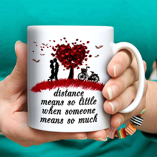 Distance Means So Little Mug