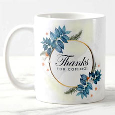 Thanks For Coming Return Gift Mug