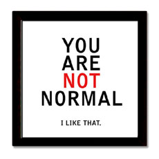 You Are Not Normal Frame
