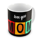 Love You Mom Mug