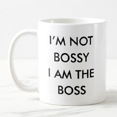 Im Not Bossy Mug
