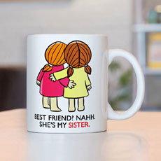 Best Friend Naah Sister Mug